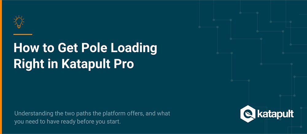 How to Get Pole Loading Right in Katapult Pro