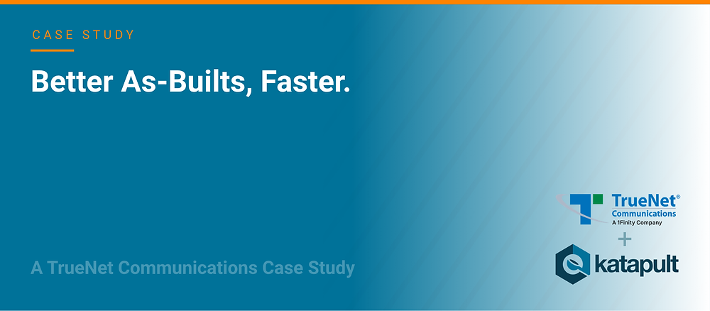 How TrueNet Cut As-Built Compliance to Under a Month