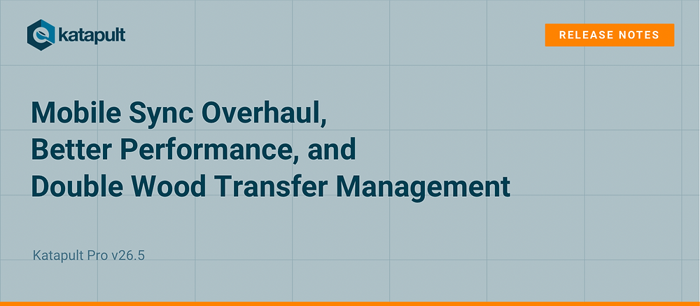 Katapult Pro v26.5: Mobile Sync & Transfer Management