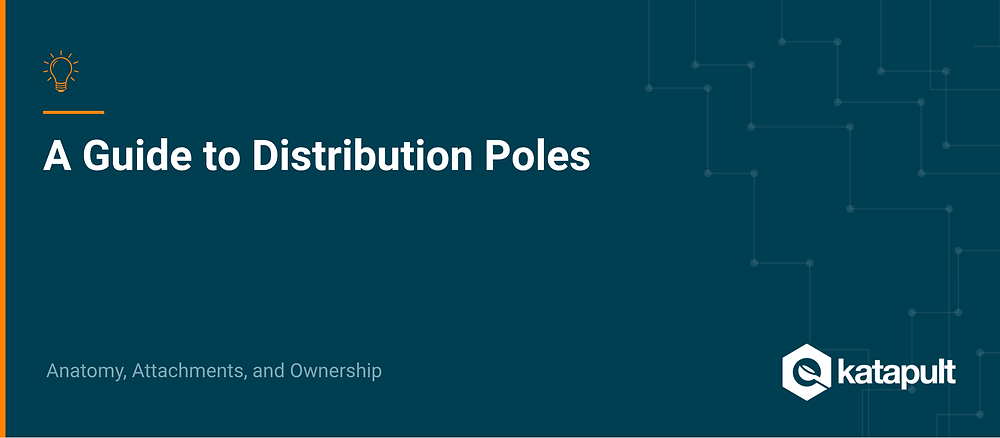 Distribution Poles: Anatomy, Attachments & Ownership