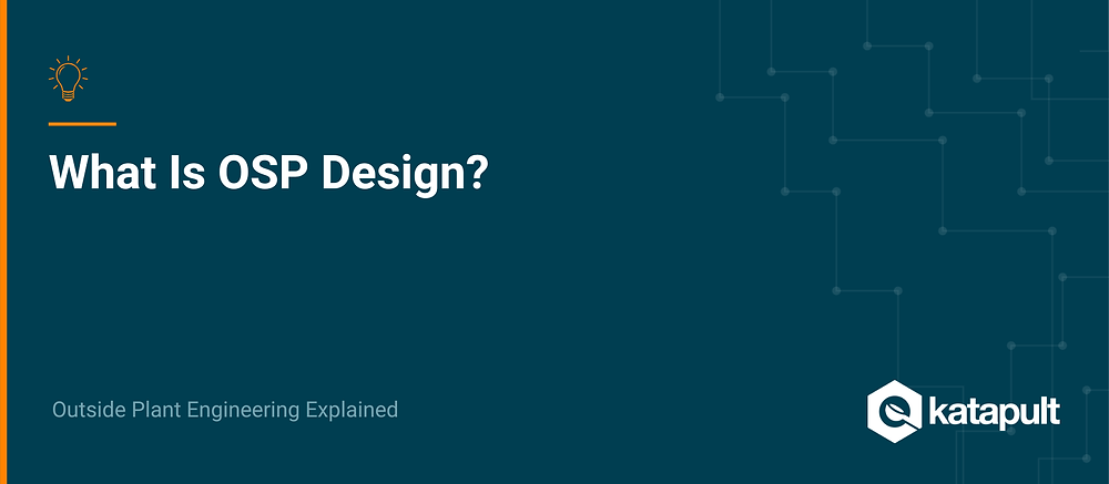 What Is OSP Design? Aerial Outside Plant Engineering Explained