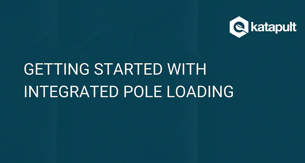 Getting Started With Integrated Pole Loading