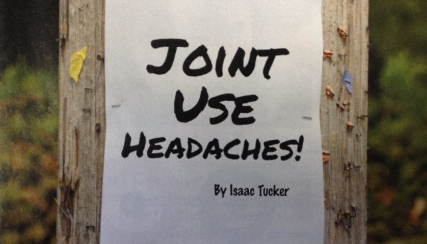 The Pain And Headaches Of Joint Use Pole Attachments