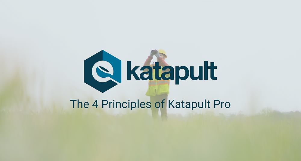 Katapult Pro's 4 Key Principles