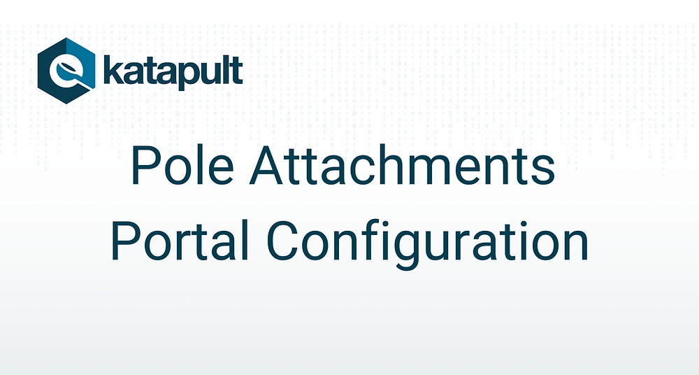 Pole Attachments Portal Configuration in Katapult Pro